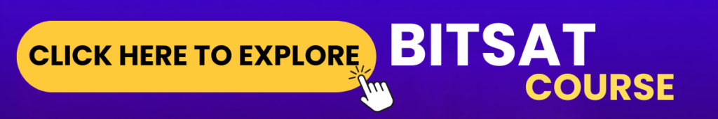 EXPLORE BITSAT COURSE